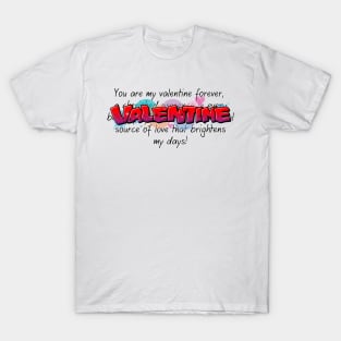 You are My Valentine T-Shirt